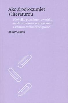 Ako si porozumieť s literatúrou: Niekoľko poznámok o vzťahu medzi autorom, rozprávaním a žánrom v mo