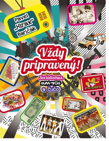 Vždy pripravený!: Socializmus, heavy metal a čučo