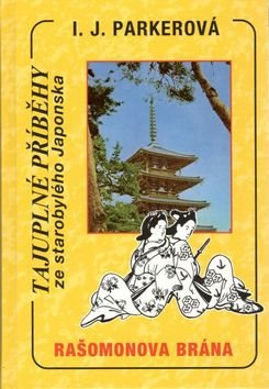 Kniha Rašomonova brána: Tajuplné příběhy ze starobylého Japonska