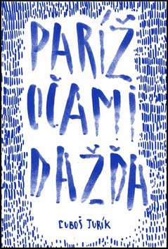 Paríž očami dažďa