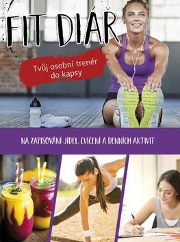 Fit diář: Tvůj osobní trenér do kapsy