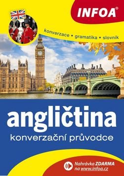 Konverzační průvodce Angličtina: konverzace, gramatika, slovník