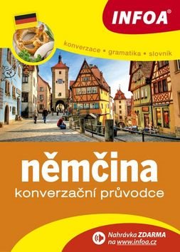 Kniha Konverzační průvodce Němčina: konverzace, gramatika, slovník