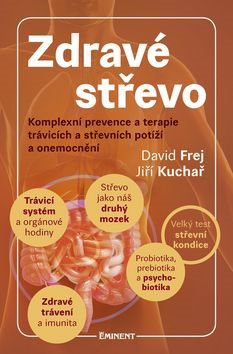 Zdravé střevo: Komplexní prevence a terapie trávicích a střevních potíží a onemocnění