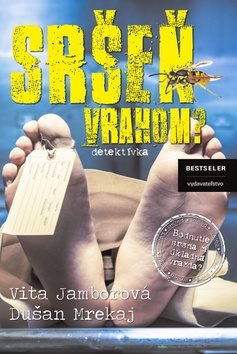 Sršeň vrahom?: Bodnutie sršňa či úkladná vražda?