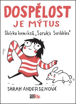 Dospělost je mýtus: Sbírka komiksů Sarahs Scribbles