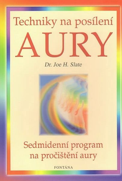 Techniky na posílení aury: Sedmidenní program na pročištění aury