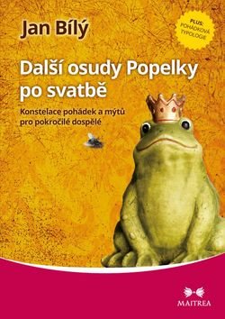 Další osudy Popelky po svatbě: Konstelace pohádek a mýtů pro pokročilé dospělé