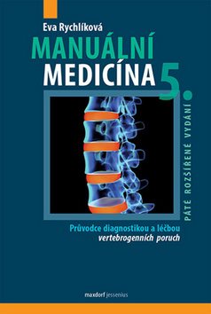 Kniha Manuální medicína: Průvodce diagnostikou a léčbou vertebrogenních poruch