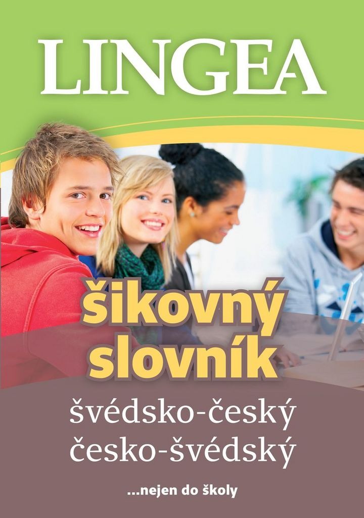 Švédsko-český česko-švédský šikovný slovník: ... nejen do školy