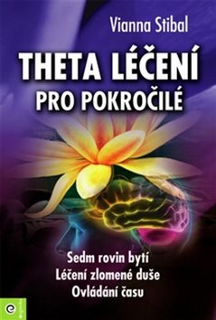 Theta léčení pro pokročilé: Sedm rovin bytí, Léčení zlomené duše, Ovládání času