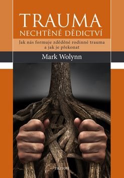 Trauma Nechtěné dědictví