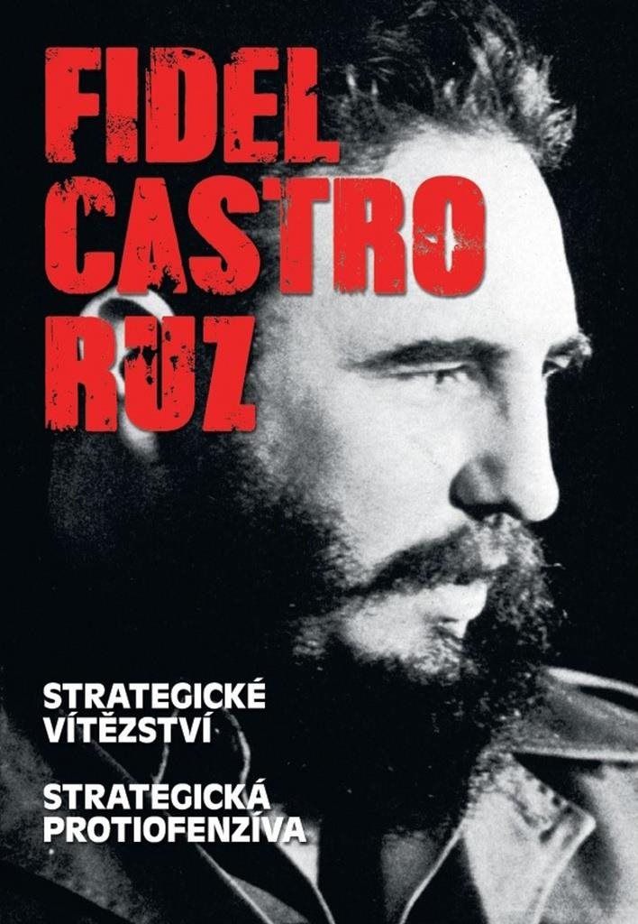 Fidel Castro Ruz: Strategické vítězství Strategická protiofenzíva