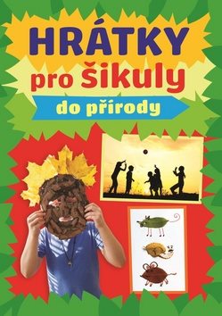 Hrátky pro šikuly do přírody