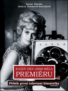 Každý den jsem měla premiéru: Příběh první televizní hlasatelky