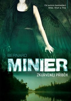 Zkurvenej příběh: Od autora bestsellerů Mráz, Kruh a Tma
