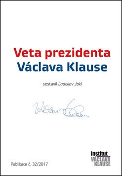 Veta prezidenta Václava Klause: Publikace č.32/2017