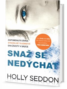 Snaž se nedýchat: Zapomenutá dívka, strašlivé tajemství, dva životy v sázce