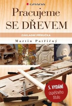 Pracujeme se dřevem: základní příručka