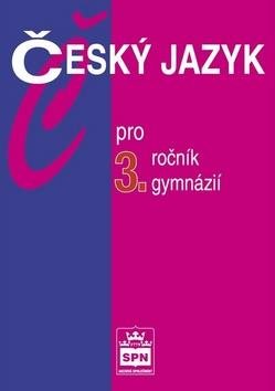 Český jazyk pro 3.ročník gymnázií