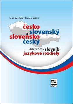 Česko-slovenský a slovensko-český diferenčný slovník jazykové rozdiely: Jazykové rozdiely