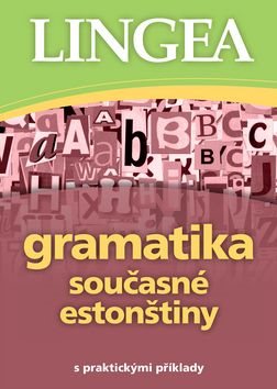 Gramatika současné estonštiny: s praktickými příklady