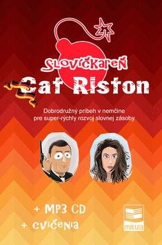 Slovíčkareň Cat Riston: Dobrodružný príbeh v nemčine pre super-rýchly rozvoj slovnej zásoby