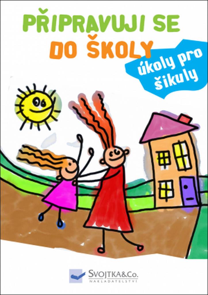 Připravuji se do školy: Úkoly pro šikuly