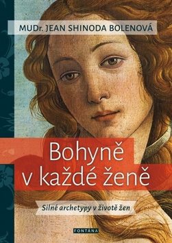 Bohyně v každé ženě: Silné archetypy v životě žen