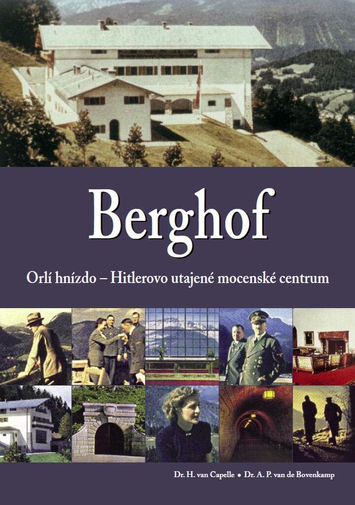 Berghof: Orlí hnízdo - Hitlerovo utajené mocenské centrum