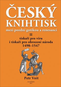 Český knihtisk mezi pozdní gotikou a renesancí II: Tiskaři pro víru i tiskaři pro obrození národa 14