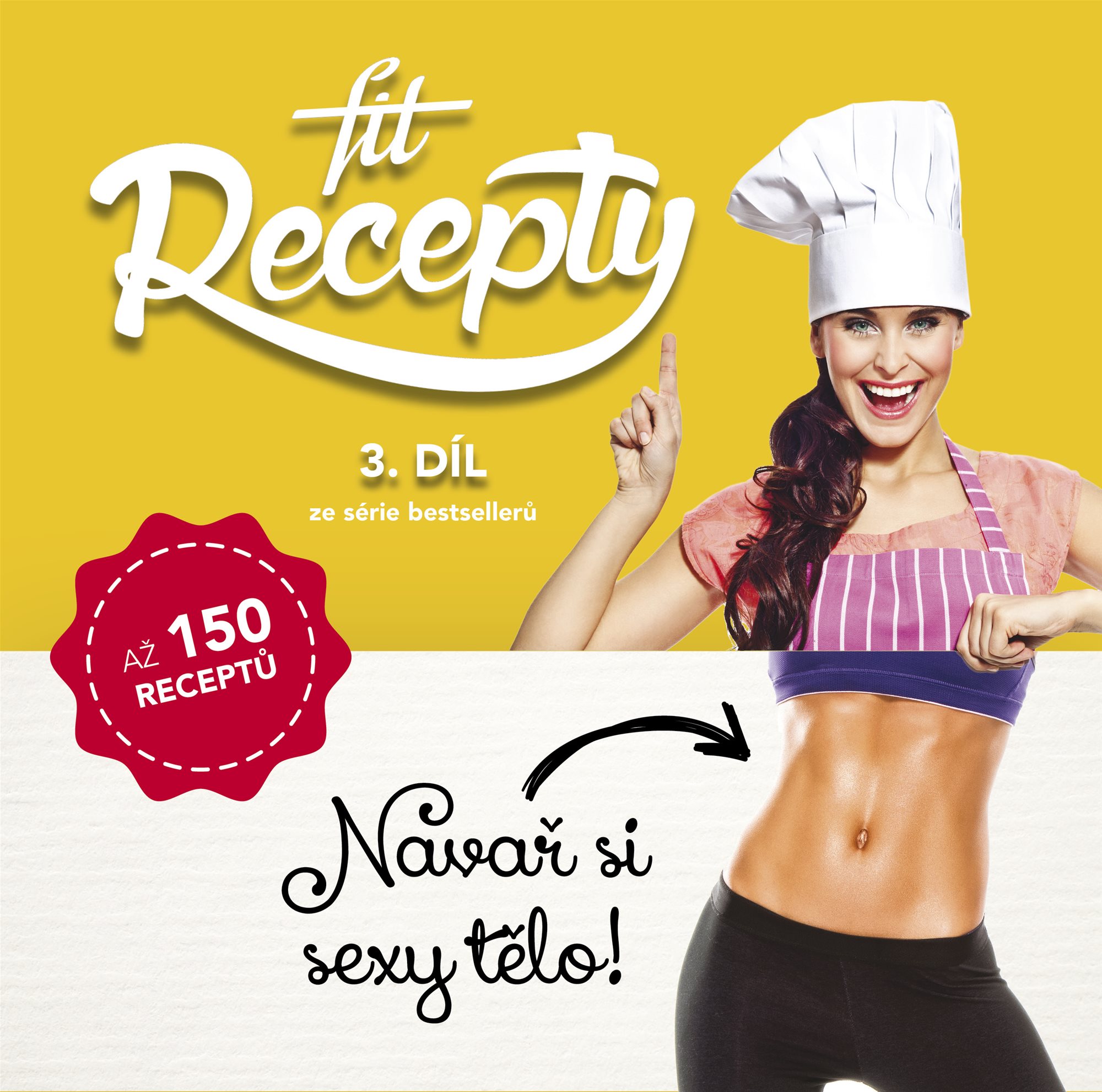 Fit recepty 3. díl: Navař si sexy tělo!