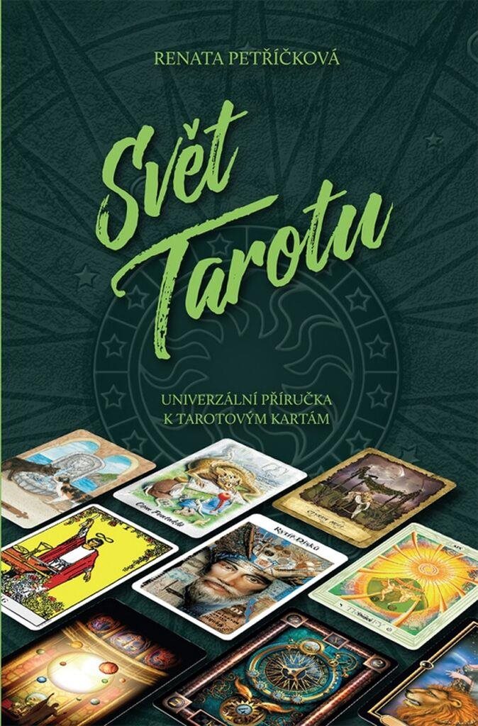 Svět Tarotu: Univerzální příručka k tarotovým kartám