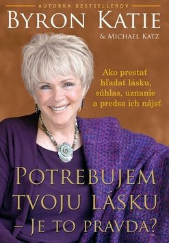 Potrebujem tvoju lásku: Je to pravda?