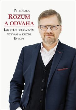 Rozum a odvaha: Jak čelit současným výzvám a krizím Evropy