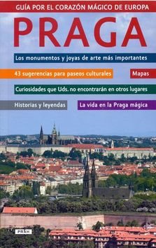 Praga Guía por el corazón mágico de Europa