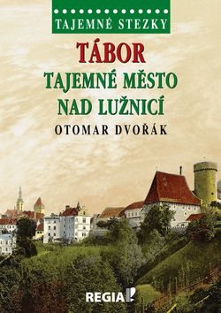 Tábor Tajemné město nad. Lužnicí: Tajemné stezky