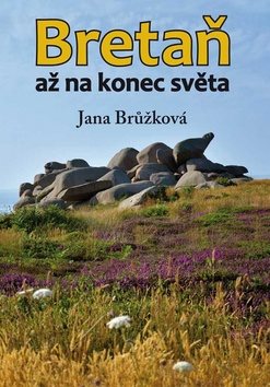 Bretaň: až na konec světa
