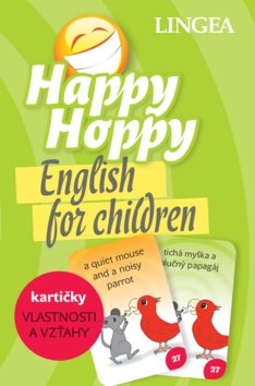 Happy Hoppy kartičky Vlastnosti a vzťahy: English for children