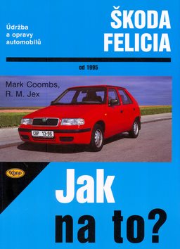 Škoda Felicia od 1995: Údržba a opravy automobilů č. 48