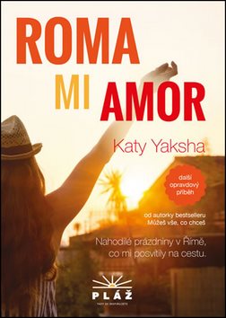ROMA MI AMOR: Nahodilé prázdniny v Římě, co mi posvítily na cestu