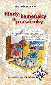 Hlody, kameňáky a prasačinky: Pozor! Obsahuje prasačinky