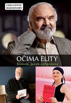 Očima elity Historie, jazyk a literatura: Exkluzivní rozhovory