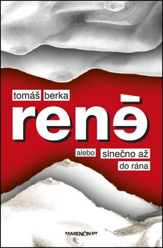 René: alebo slnečno až do rána