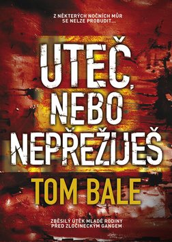 Uteč, nebo nepřežiješ