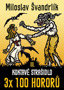 Koktavé strašidlo: 3x 100 hororů – kniha třetí