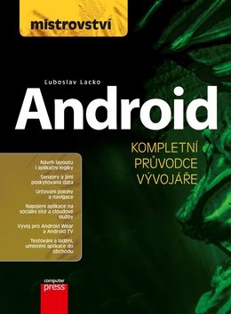 Mistrovství Android: Kompletní průvodce vývojáře
