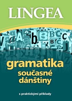 Gramatika současné dánštiny: s praktickými příklady
