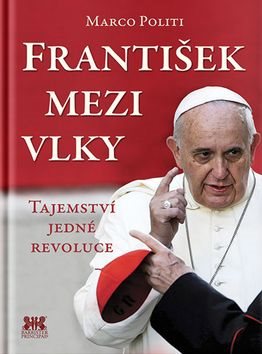 František mezi vlky: Tajemství jedné revoluce
