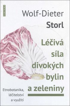 Léčivá síla divokých bylin a zeleniny: Známá a zapomenutá zelenina